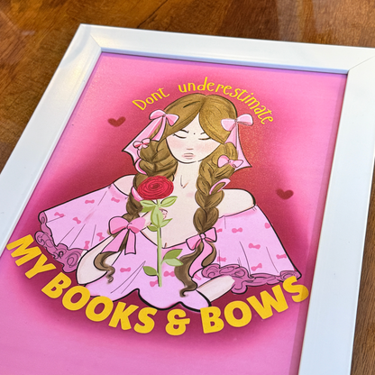 Don't Underestimate My Books & Bows  | A4 Framed Poster | Coquette | White Frame|